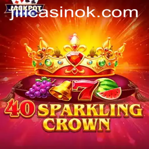 Discover the Thrills of 40SparklingCrown at Jili Casino