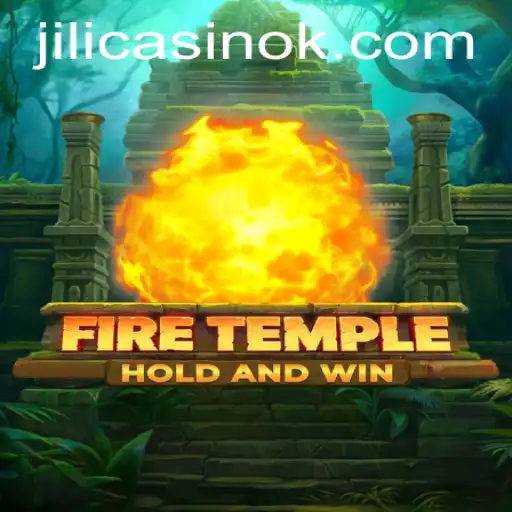 Exploring the Thrills of FireTemple: A Journey into the Jili Casino Universe