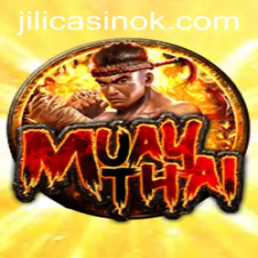 Exploring the Exciting World of MuayThai at Jili Casino