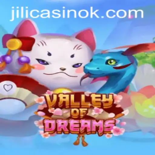 Valley of Dreams: Unveiling the Excitement of Jili Casino's Latest Game