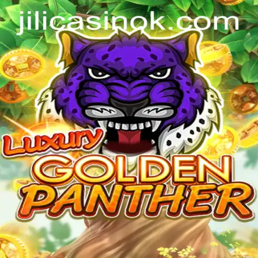 Exploring LUXURYGOLDENPANTHER: A Comprehensive Guide to the Jili Casino Game